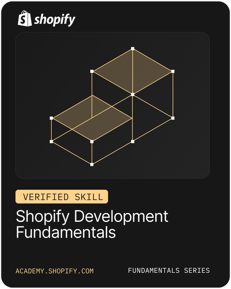 Verified Skill: Shopify Development Fundamentals badge
